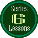 Series 6 Lessons